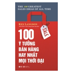100 Ý tưởng bán hàng hay nhất mọi thời đại