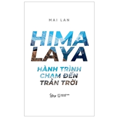 Hymalaya - Hành trình chạm đến trán trời