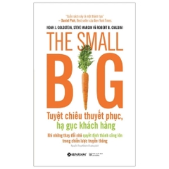 The small big - Tuyệt chiêu thuyết phục,hạ gục khách hàng