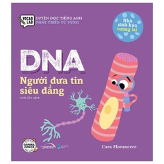 Nhà sinh hóa tương lai: DNA - Người đưa tin siêu đẳng