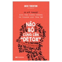 Não bộ cũng cần Detox