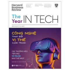 HBR ON - The year in tech: Công nghệ thay đổi vị thế cạnh tranh