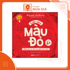Bộ cầu vồng cảm xúc: Cuốn sách màu đỏ - dành cho em khi cơn giận bao trùm