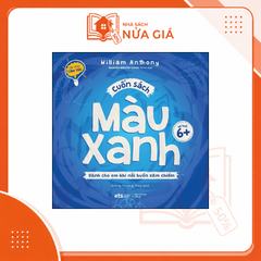 Bộ cầu vồng cảm xúc: Cuốn sách màu xanh - dành cho em khi nỗi buồn xâm chiếm