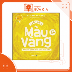 Bộ cầu vồng cảm xúc: Cuốn sách màu vàng - dành cho em khi phấn khích dâng trào