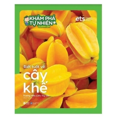 Bộ khám phá tự nhiên quanh em: Biết tuốt về cây Khế