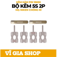Bộ Kẽm Hàn Pin 5S 2P Cao Cấp Dày 0.2mm Cho Cell 18650