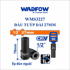 Đầu tuýp dài 27mm-Wadfow WMS3227