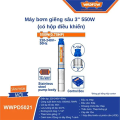 Máy bơm giếng sâu 3"  550W  (có hộp điều khiển) Wadfow WWPD5021