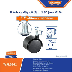 Bánh xe đẩy cố định 1.5" (ren M10) Wadfow WJL6242
