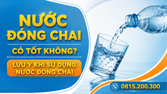 Nước Đóng Chai Có Tốt Không? Lưu Ý Khi Sử Dụng Nước Đóng Chai
