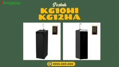 So Sánh Kangaroo KG10HI Và KG12HA: Nên Chọn Máy Lọc Nước Nào?
