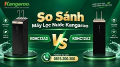 So Sánh Máy Lọc Nước Kangaroo KGHC12A3 Và KGHC12A2: Giống Và Khác Nhau Điểm Nào?