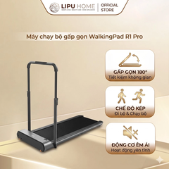 Máy chạy bộ gấp gọn KingSmith WalkingPad R1 Pro