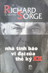 Richard Sorge - Nhà tình báo vĩ đại của thế kỷ XX