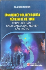 Công nghiệp hoá, hiện đại hoá nền kinh tế việt nam trong bối cảnh cách mạng công nghiệp lần thứ tư