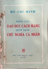 Nâng cao đạo đức cách mạng quét sạch chủ nghĩa cá nhân
