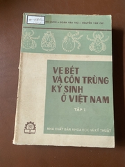 Ve Bét Và Côn Trùng Ký Sinh Ở Việt Nam (Tập I)