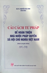 Cải cách tư pháp để hoàn thiện nhà nước pháp quyền xã hội chủ nghĩa Việt Nam