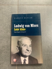 Ludwig von Mises Lược Khảo