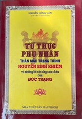 Từ thục phu nhân - thân mẫu trạng trình Nguyễn Bỉnh Khiêm và những lời răn dạy con cháu của Đức Trạng