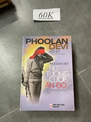 Phoolan Devi - Hồi Ký: Nữ Tướng Cướp Ấn Độ
