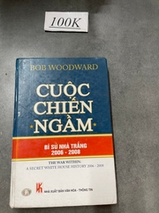 Cuộc Chiến Ngầm (Bí Sử Nhà Trắng 2006 - 2008)