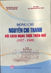 Đồng chí Nguyễn Chí Thanh với cách mạng Thừa Thiên Huế (1937 - 1949)