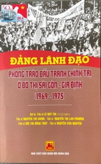 Đảng lãnh đạo phong trào đấu tranh chính trị ở đô thị Sài Gòn - Gia Định