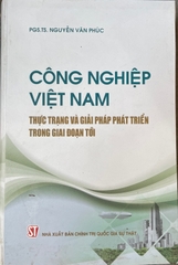 Công nghiệp việt nam - thực trạng và giải pháp phát triển trong giai đoạn tới