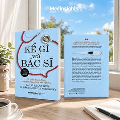 Kể Gì Với Bác Sĩ:  Để chẩn đoán đúng và tránh lạm dụng xét nghiệm - Leana Wen & Joshua Kosowsky