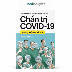 Chẩn Trị COVID-19 Bằng Đông Tây Y - Viện sĩ Trương Bá Lễ & BS. Lưu Thanh Tuyền
