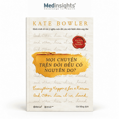Mọi Chuyện Trên Đời Đều Có Nguyên Do? - Kate Bowler