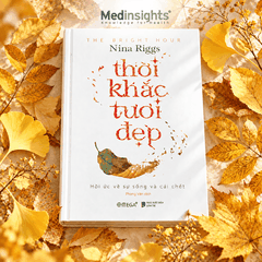 Thời Khắc Tươi Đẹp (Bìa Cứng) - Nina Riggs