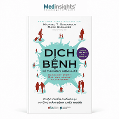 Dịch Bệnh: Kẻ Thù Nguy Hiểm Nhất - TS. Michael T. Osterholm & Mark Olshaker