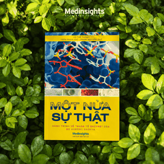Một Nửa Sự Thật: Nhận định về "Nhân Tố Enzyme" của bác sĩ Hiromi Shinya - Vũ Thế Thành, Trần Phạm Chí, Phạm Nguyên Quý