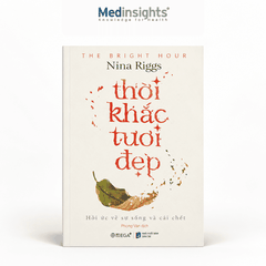 Thời Khắc Tươi Đẹp (Bìa Mềm) - Nina Riggs