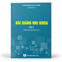 Bài Giảng Nhi Khoa (Tập 2) (Sách Đào Tạo Đại Học) - Trường Đại Học Y Hà Nội