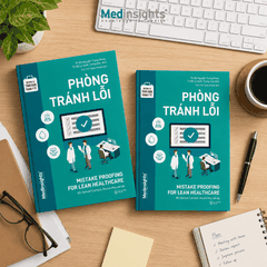 Bộ Công Cụ Tinh Gọn Trong Y Tế: Phòng tránh lỗi - BS. Sam Carlson, Maura May
