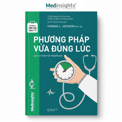 Bộ Công Cụ Tinh Gọn Trong Y Tế: Phương pháp vừa đúng lúc - Thomas Lindsay Jackson