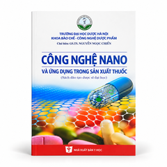 Công Nghệ Nano Và Ứng Dụng Trong Sản Xuất Thuốc - Trường Đại học Dược Hà Nội