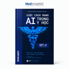 Cuộc Cách Mạng AI Trong Y Học: GPT-4 và hơn thế nữa - Peter Lee, Carey Goldberg, Isaac Kohane