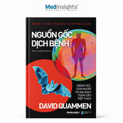 Nguồn Gốc Dịch Bệnh: Động vật, con người và  đại dịch toàn cầu tiếp theo - David Quammen