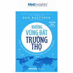 Những Vùng Đất Trường Thọ: 9 bài học từ những người sống lâu nhất thế giới - Dan Buettner