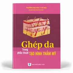 Ghép Da Trong Phẫu Thuật Tạo Hình Thẩm Mỹ - Trường Đại Học Y Hà Nội