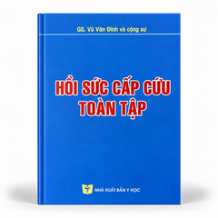 Hồi Sức Cấp Cứu Toàn Tập - GS. TS. Vũ Văn Đính & PGS. TS. Nguyễn Quốc Anh