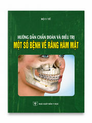 Hướng dẫn chẩn đoán và điều trị một số bệnh về Răng Hàm Mặt - Bộ Y Tế