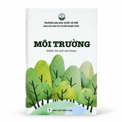 Môi Trường (Dành cho sinh viên Dược) - Trường Đại học Dược Hà Nội