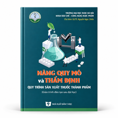 Nâng quy mô và thẩm định quy trình sản xuất thuốc thành phẩm