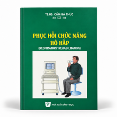 Phục Hồi Chức Năng Hô Hấp - TS. BS. Cầm Bá Thức